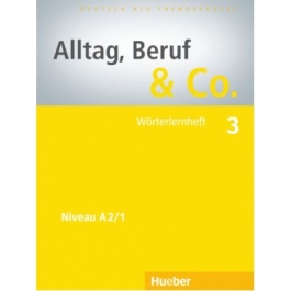 Alltag, Beruf & Co. 3, Worterlernheft - Norbert Becker