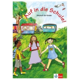 Auf in die Schule! Schülerbuch. Deutsch für Kinder - Begoña Beutelspacher