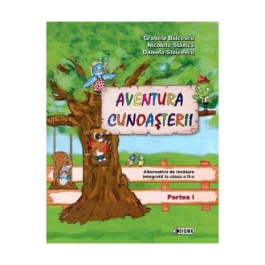 Aventura cunoasterii. Clasa a 2-a, partea I - Gratiela Balcescu, Nicoleta Stanica, Daniela Stoicescu