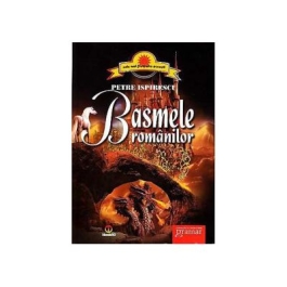 Basmele romanilor - Petre Ispirescu