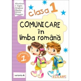 Comunicare in limba romana. Clasa I. Semestrul I (A) Caiet de lucru - Niculina-Ionica Visan, Cristina Martin, Arina Damian