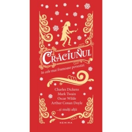 Craciunul in cele mai frumoase povestiri - Traducatori: Adriana Voicu, Dana Ionescu