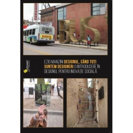 Designul, cand toti suntem designeri - Ezio Manzini