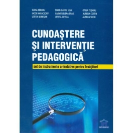Cunoastere si interventie pedagogica. Set de instrumente orientative pentru invatatori - Elena Mandru