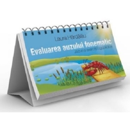 Evaluarea auzului fonematic. Jocuri si exercitii logopedice - Laura Hardalau