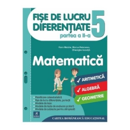Fise de lucru diferentiate. Matematica. Clasa a 5-a. Partea a 2-a - Florin Antohe, Marius Antonescu, Gheorghe Iacovita