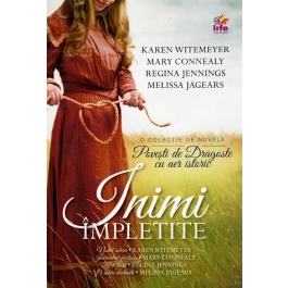 Inimi impletite - Karen Witemeyer, Mary Connealy, Melissa Jagears, Regina Jennings