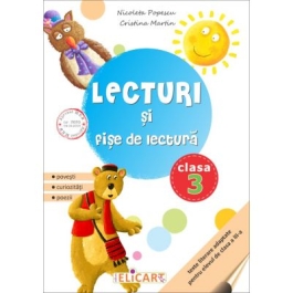 Lecturi si fise de lectura. Clasa a III-a. Suport de lucru pentru orele de lectura - Nicoleta Popescu, Cristina Martin