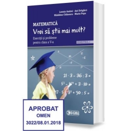 Matematica. Vrei sa stii mai mult? Exercitii si probleme pentru clasa a V-a, semestrul I - Lenuta Andrei