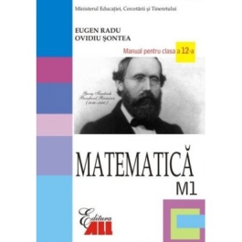 Matematica M1. Manual pentru clasa a 12-a - Eugen Radu