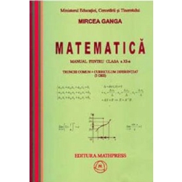 Matematica Manual pentru clasa a 11-a, Trunchi comun+curriculum diferentiat (3 ore) - Mircea Ganga