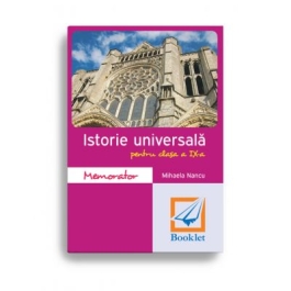 Memorator de Istorie Universala pentru clasa a IX-a - Mihaela Nancu