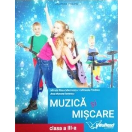 Muzica si miscare. Manual pentru clasa a 3‑a - Mirela Rizea Marinescu