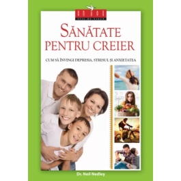 Sanatate pentru creier - Dr. Neil Nedley