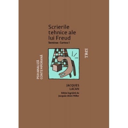 Scrierile tehnice ale lui Freud. Seminar. Cartea I, 1953–1954