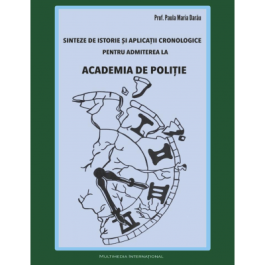 Sinteze de Istorie pentru admiterea la Academia de Politie - Paula Darau