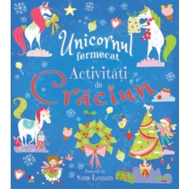Unicornul fermecat. Activitati de Craciun
